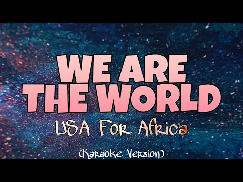 Download MP3 USA For Africa - WE ARE THE WORLD (Karaoke Version)