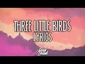 Download Lagu Maroon 5 - Three Little Birds (Lyrics)