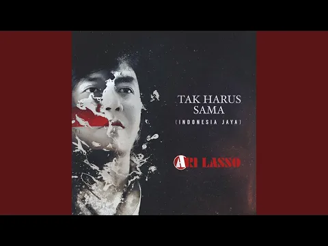 Download MP3 Tak Harus Sama (Indonesia Jaya)