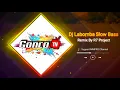 Dj Labomba Slow Bass - Ramix By R7 Project Suport MMPRO Channel