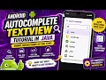 ANDROID - AUTOCOMPLETE TEXTVIEW TUTORIAL IN JAVA