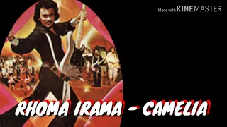 RHOMA IRAMA - CAMELIA