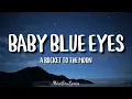 A Rocket To The Moon - Baby Blue Eyes (Lyrics)