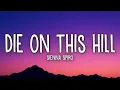Lagu SIENNA SPIRO - Die On This Hill (Lyrics)