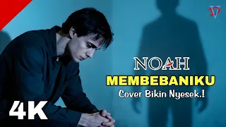 noah membebaniku rock dramatis bikin nyesek cover by voydrevile