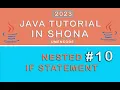 10 Java Tutorial In Shona - Nested If Statements