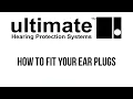 Ultimate Ear Protection Earplug Fitting Guide