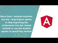 More than one module matches Angular 17