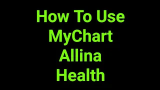 How To Use MyChart Allina Health