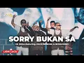 Download Lagu DJ Desa - SORRY BUKAN SA feat. Pace Nenong \u0026 Bossvhino | MEGA MOVE IT FEST - chapter Ambon [Lirik]