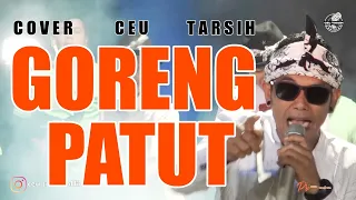 Download GORENG PATUT#DARSO#COVER CEU TARSIH VERSI CALUNG MODERN MP3