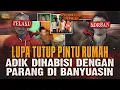 Download Lagu ADIK DI BANYUASIN DIB*NUH CUMA PERKARA LUPA TUTUP PINTU RUMAH