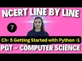 PGT - Computer Science NCERT Line By Line Getting Started with Python