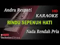 Download Lagu ANDRA RESPATI - RINDU SEPENUH HATI ( NADA RENDAH ) || KARAOKE KN7000