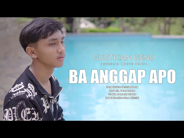 Download MP3 Lagu Minang - Gustrian Geno - Ba Anggap Apo (Official Music Video)