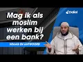 Download Lagu Mag ik als moslim werken bij een bank? | Daliel Vraag en Antwoord
