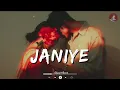 Janiye (Slowed + Reverb) | Vishal Mishra, Rashmeet Kaur | Chor Nikal Ke Bhaga