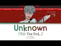 {VOSTFR} Alien Stage - 'Unknown (Till The End...)' (Color Coded Lyrics Han/Rom/Vostfr/Eng)
