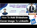 How To Add Slideshow Cover image To LinkedIn New Feature Unlocked