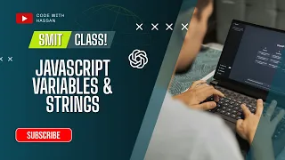 JavaScript Variables Strings Explained SMIT MERN Stack Batch 23 JavaScript Course