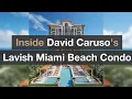 Inside David Caruso s Lavish Miami Beach Condo A Tour of Luxury and Elegance
