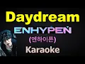 Download Lagu ENHYPEN (엔하이픈) - Daydream | Karaoke Version | Instrumental with Lyrics