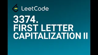 LeetCode 3374 First Letter Capitalization II Easy String Problem Explained Simply
