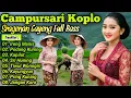 Download Lagu CAMPURSARI KOPLO COKEK SRAGENAN GAYENG FULL BASS ALBUM TERBARU 2025