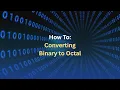 Covert Binary to Octal Basics and Walkthrough