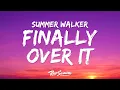Lagu Summer Walker - Finally Over It (Lyrics)