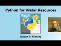 Python for Water Resources Lesson 2 - Printing