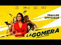 Video di La Gomera - L'isola dei fischi I Trailer Italiano Ufficiale HD