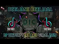 DJ BETA JANJI BETA JAGA || ALE UNTUK SELAMANYA VIRAL TIK TOK