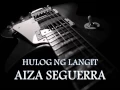 Download Lagu AIZA SEGUERRA - Hulog ng Langit [HQ AUDIO]