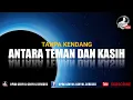 Download Lagu ANTARA TEMAN DAN KASIH - Tanpa Kendang dan Vokal || Dangdut New Version
