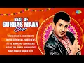 Download Lagu Best of Gurdas Maan Ever | Ki Banu Duniya Da | Akhiyan Udeek Diyaan | Dil Saaf Hona | Punjabi Song