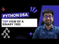 DSA in Python - Top View of Binary Tree Vertical Line BFS Hashmap GFG