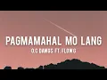 Download Lagu Pagmamahal Mo Lang - O.C Dawgs ft. Flow G (Lyrics)