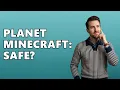 Is Planet Minecraft Safe