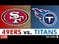 49ers vs Titans Live Streaming Scoreboard Play-By-Play Highlights Stats NFL Preseason