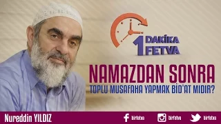 Namazdan sonra toplu musafaha yapmak bid'at mıdır?
