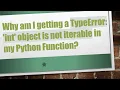 Why am I getting a TypeError int object is not iterable in my Python Function