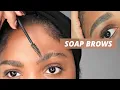 FLUFFY THICK SOAP BROWS USING BAR SOAP