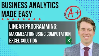 Linear Programming in Excel Step-by-Step Guide Maximization