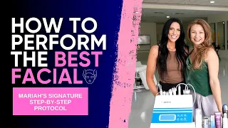 How to Perform the BEST Facial Mariah s Signature Step-by-Step Protocol