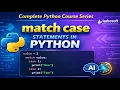 Match case Statements in Python Switch case in python python AI based python course