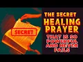 DON T SKIP THIS SECRET HEALING PRAYER - IT IS SO POWERFUL Powerful Miracle Prayer For Healing