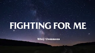 riley clemmons fighting for me lyrics