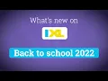 What s new on IXL Back to school 2022