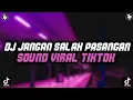 Download Lagu DJ JANGAN SALAH PASANGAN SOUND VIRAL TIKTOK NABIH IKOO REMIX